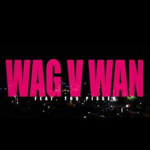 Wagwan (feat. Too Pissed !) [Explicit]