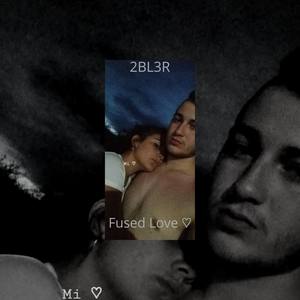 Fused Love (Explicit)