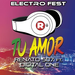 Tu Amor "Electro Fest" (feat. Digital One)