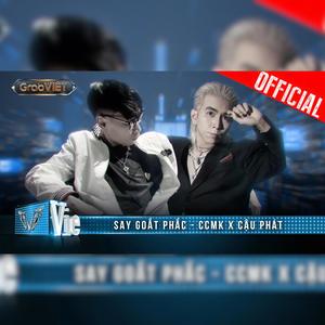 SAY GOẮT PHẮC (GRAB VIỆT 2024) (feat. Ccmk & Cậu Phát)