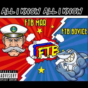 All I Know (feat. FTB Bovice) [Explicit]