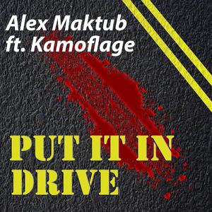 Put It In Drive (feat. Kamoflage) [Explicit]