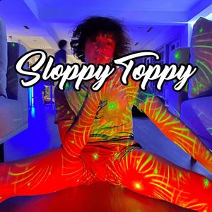 Sloppy Toppy (feat. Noah W, Davis, Jaxon, Luke, Lucas, Preston & Noah D) [Explicit]