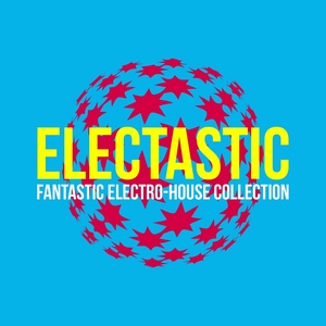 Electastic (Fantastic Electro-House Collection)