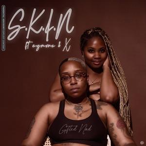 S.K.I.N (feat. Cymone & X) (Explicit)