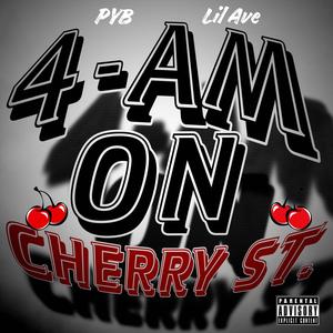 4AM On Cherry St. (feat. Lil Ave) [Explicit]