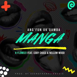 Ang'fun Uk'qamba Manga (feat. Coby Chase & Nellow Wood) (Explicit)