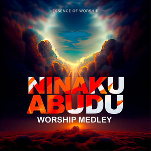 Ninakuabudu Worship Medley