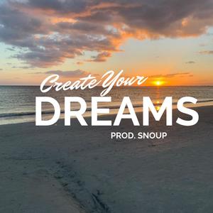 Create Your Dreams