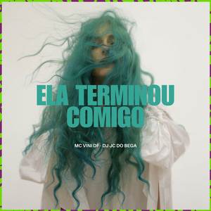 Ela terminou comigo (Explicit)