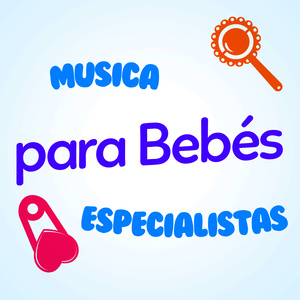 Música para Bebés Especialistas