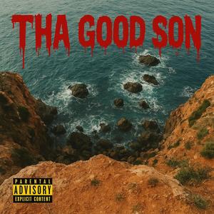 THA GOOD SON (Explicit)