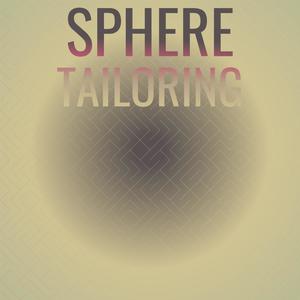 Sphere Tailoring