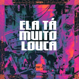 ELA TA MUITO LOUCA (Explicit)