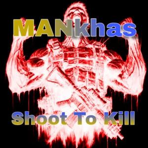 Shoot to kill (Explicit)