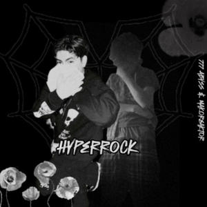 HYPERROCK (feat. Makoreaktor) (Explicit)