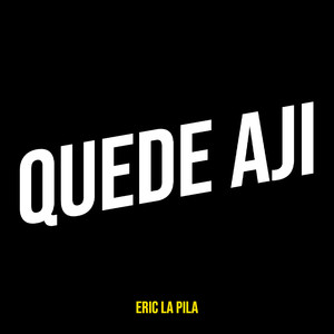 Quede Aji (Explicit)