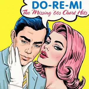 Do-Re-Mi: The Missing '60s Chart Hits