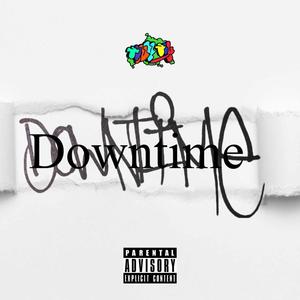 Downtime (Explicit)