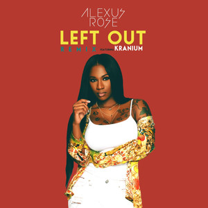 Left Out Remix (feat. Kranium)