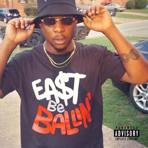 EAST BE BALLIN (Explicit)