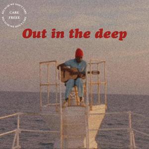 Out in the Deep (Explicit)