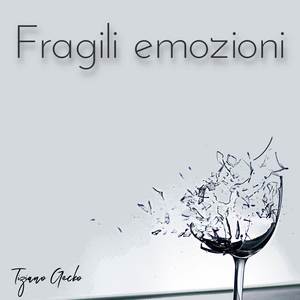 Fragili emozioni