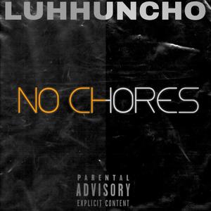 NO CHORES (Explicit)