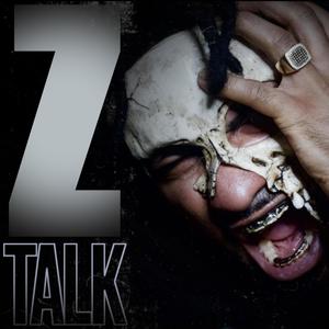 Z Talk (Explicit)