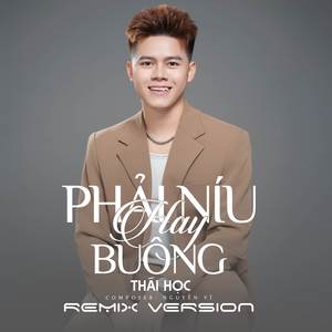 Phải Níu Hay Buông (Remix) [Explicit]