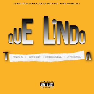 Que Lindo Ta (Explicit)