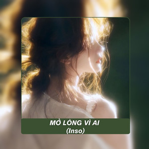 Mở Lòng Vì Ai (Inso Cover)