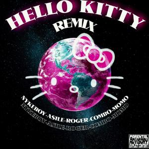 Hello Kitty (feat. Asile & Roger J) [Remix] [Explicit]