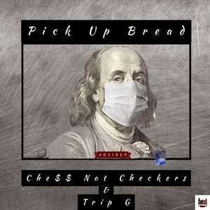 Pick up Bread(feat. Trip G) (Explicit)