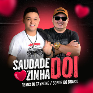 Saudadezinha Dói (Remix)