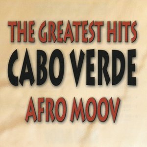 The Greatest Hits CABO VERDE (Afro Moov)