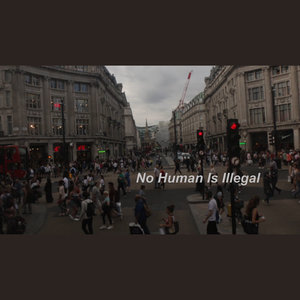 No Human Is Illegal 纪录片原声带