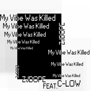 My Vibe Was Killed FT. C-Low (Prod. Kid Ocean)