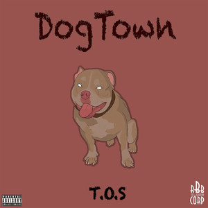 DogTown (Explicit)