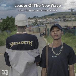 Leader Of The New Wave (feat. Phili Dopiar) [Explicit]