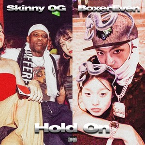 Hold On (Feat. Skinny OG) (Explicit)