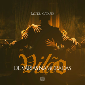 VILÃO DE VÁRIAS NAMORADAS (Explicit)