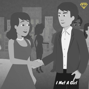 I Met a Girl