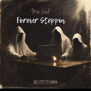 Forever Steppin (Explicit)