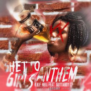 GHETTO GIRLS ANTHEM (feat. GUTTABOY CP) [Explicit]