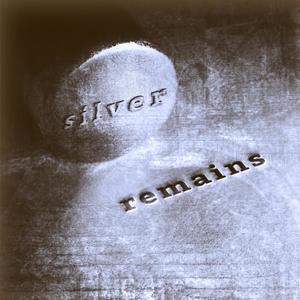 Silver Remains