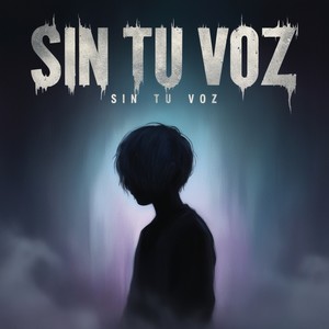 Sin Tu Voz