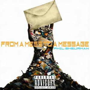 From A Mess To A Message (Explicit)