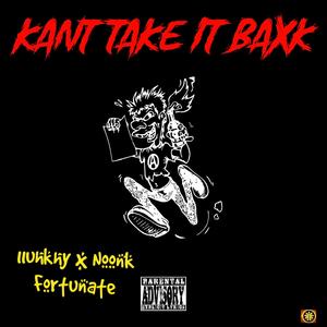 KANT TAKE IT BAKKK (feat. 9kwealthattractinGanGelZ) (Explicit)