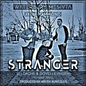 Stranger (feat. Eli Dachs) [Akiva Hammond Remix]